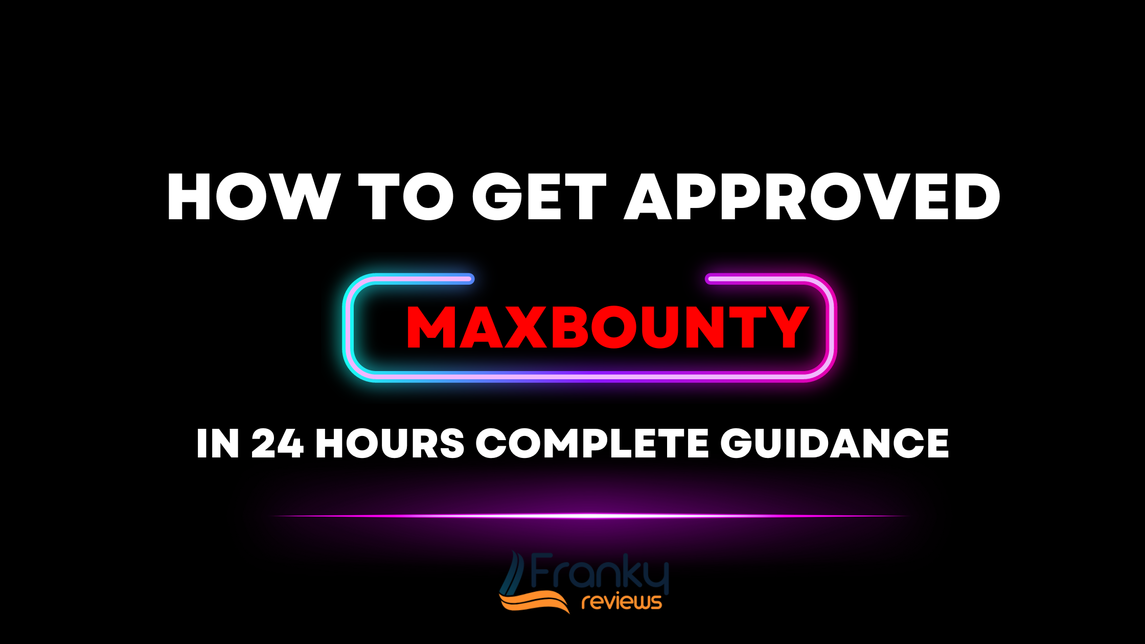 approve maxbounty account