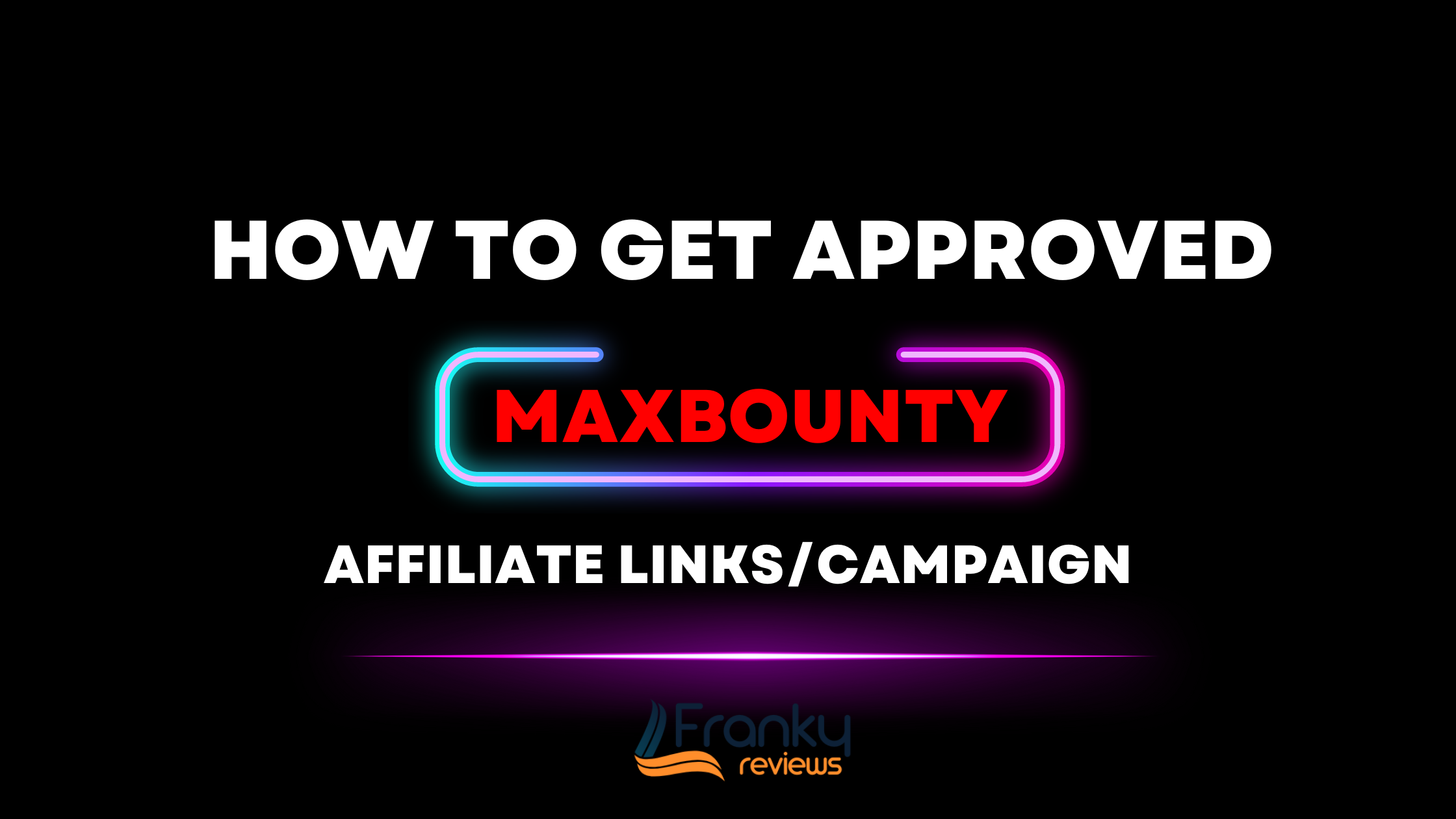 approve maxbounty affiliate links